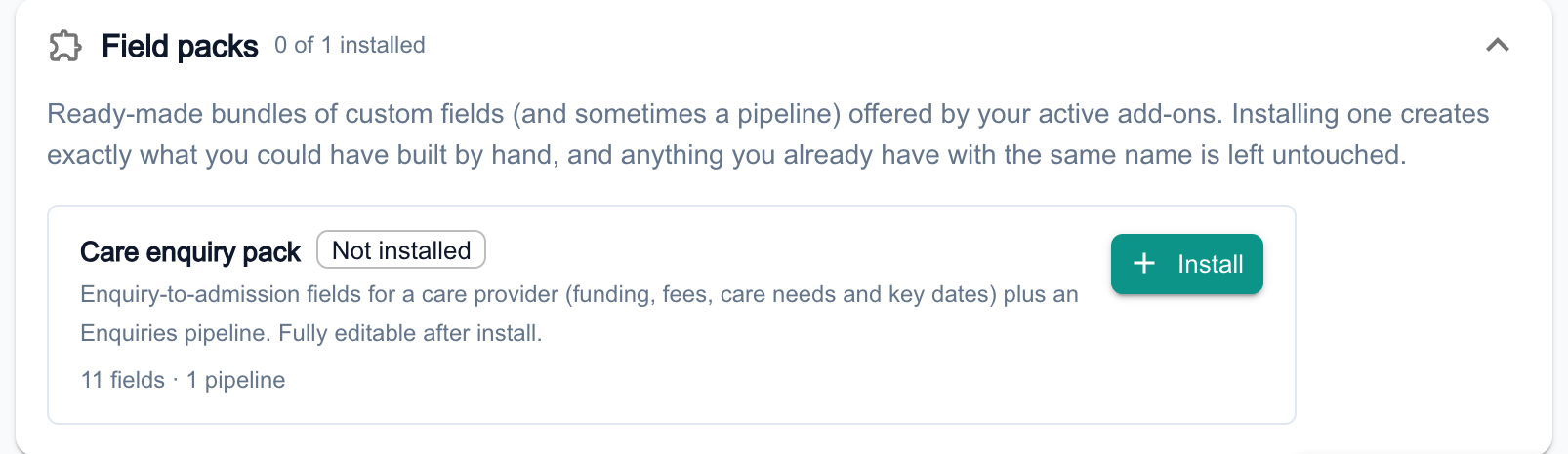 The Field packs section of Settings, Pipeline & CRM, opened to show 0 of 1 installed and the Care enquiry pack marked Not installed, with 11 fields and 1 pipeline and an Install button.
